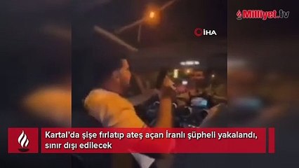 Kartal’da şişe fırlatıp ateş açan İranlı şüpheli yakalandı, sınır dışı edilecek