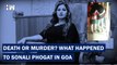 In BJP Leader, TikTok Star Sonali Phogat's Death What We Know So Far | Goa Police |