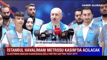 Son Dakika: İstanbul yeni metrosuna kavuşuyor: Ulaştırma Bakanı Karaismailoğlu tarih verdi