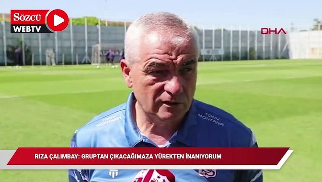 Rıza Çalımbay: Gruptan çıkacağımıza yürekten inanıyorum