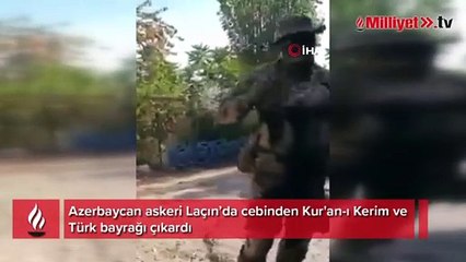 Azerbaycan askeri Laçın’da cebinden Kur'an-ı Kerim ve Türk bayrağı çıkardı