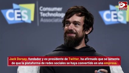 Jack Dorsey se lamenta que Twitter se haya convertido en una empresa
