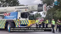 Un camión español se estrella en una barbacoa en Países Bajos causando 3 muertos