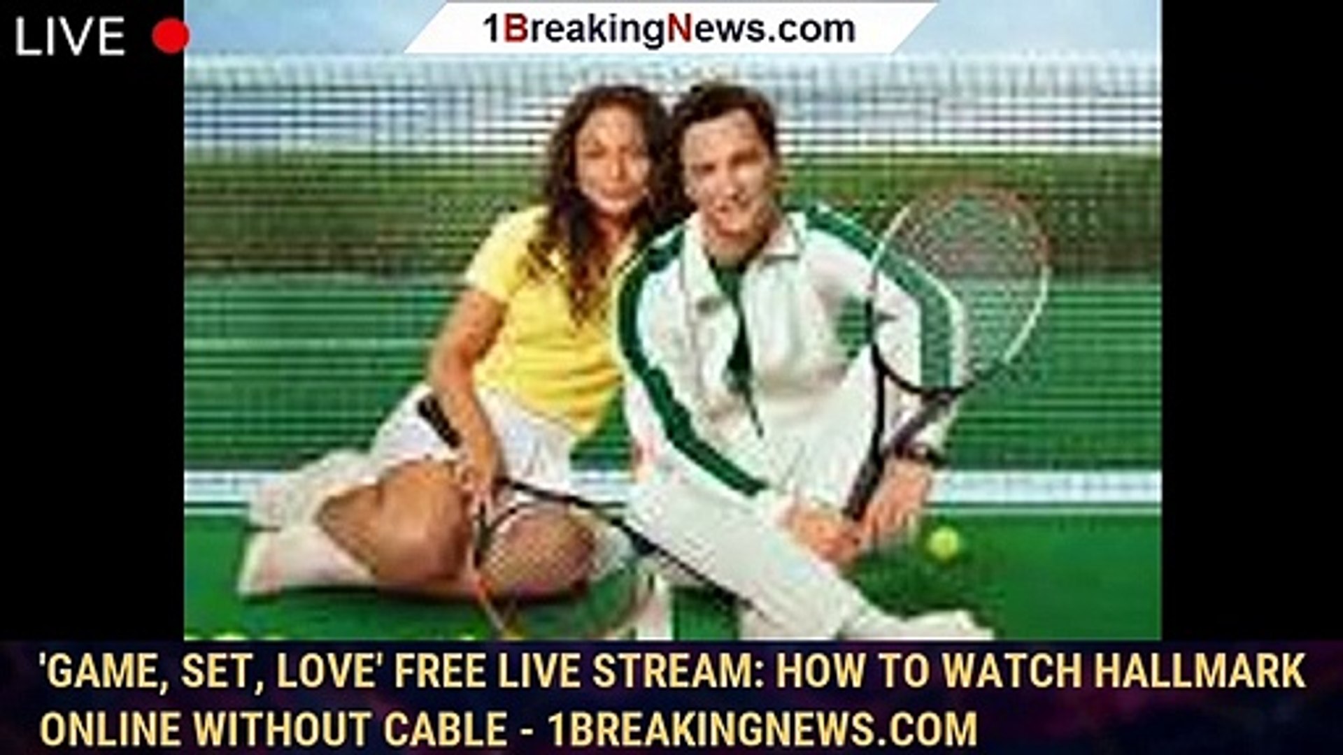 Game, Set, Love free live stream How to watch Hallmark online without cable - 1breakingnews