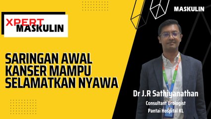 Saringan Awal Kanser Mampu Selamatkan Nyawa Anda! - XPERT MASKULIN