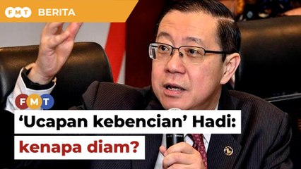 Kenapa diam mengenai ‘ucapan kebencian’ Hadi, soal Guan Eng