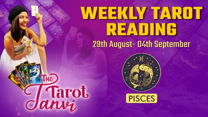 Weekly Tarot Reading : Pisces - 29th August to 4th September 2022 |Oneindia News