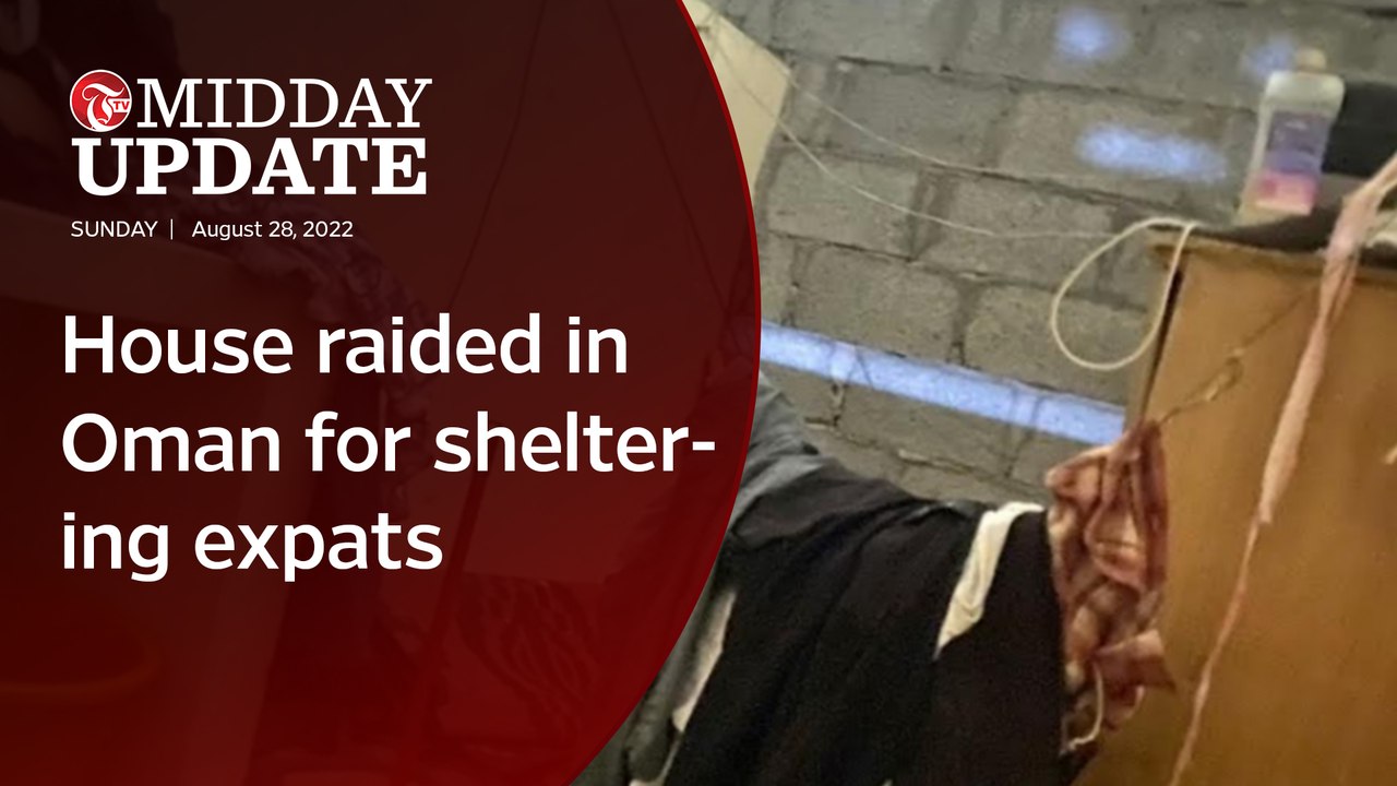 Midday Update: House raided in Oman for sheltering expats
