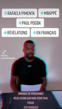 Dans une vidéo, Mathias Pogba annonce des révélations explosives sur son frère Paul Pogba et sur Kylian Mbappé - Les avocats des joueurs dénoncent ce dimanche des tentatives d'extorsion en bande organisée