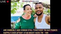 Are Kimberly and Usman still together? '90 Day Fiance: Happily Ever After?' star might have tw - 1br