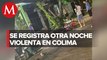 Reportan al menos 4 asesinatos en noche violenta en Colima