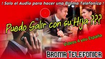 Audio para hecer Broma Telefonica - Puedo Salir con sun Hija