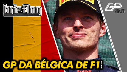 F1 2022: VERSTAPPEN SOBRA, CONSEGUE VIRADA CATEGÓRIA E VENCE NA BÉLGICA | Briefing