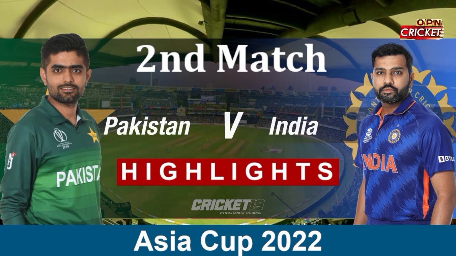 Asia Cup 2022 Match 2 Pakistan vs India Highlights today Pak vs Ind