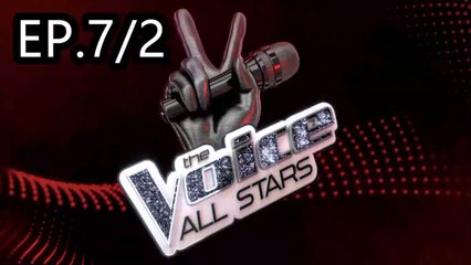 The Voice All Stars | เดอะ วอยซ์ ออลสตาร์  | 28 สิงหาคม 2565 | EP.7/2