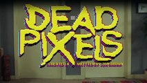 Dead Pixels Staffel 2 Folge 1 HD Deutsch