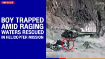 Boy trapped amid raging waters, rescued in helicopter mission | The Nation