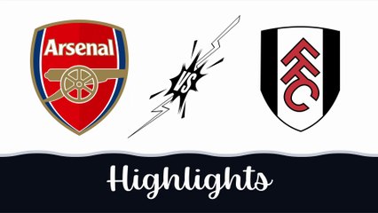 Arsenal vs Fulham Match Highlights | Premier League