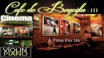 Cafe De Beyoğlu  Film Müzikleri - Romeo And Juliet  A Time For Us