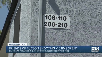 Friends of victims in Tucson shooting say gunman threatened them for months