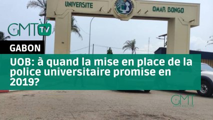 [Reportage] UOB à quand la mise en place de la police universitaire promise en 2019 ?