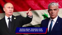 Russian Systems 'Intercept' Israel Missiles In Syria Amid Tensions Over 'Dangerous Strikes', Ukraine