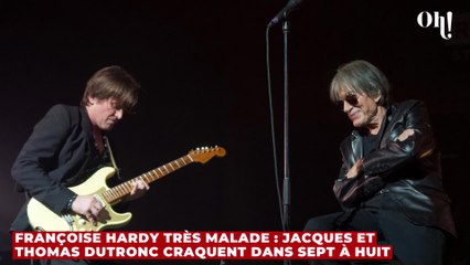 Françoise Hardy très malade : Jacques et Thomas Dutronc craquent dans Sept à Huit