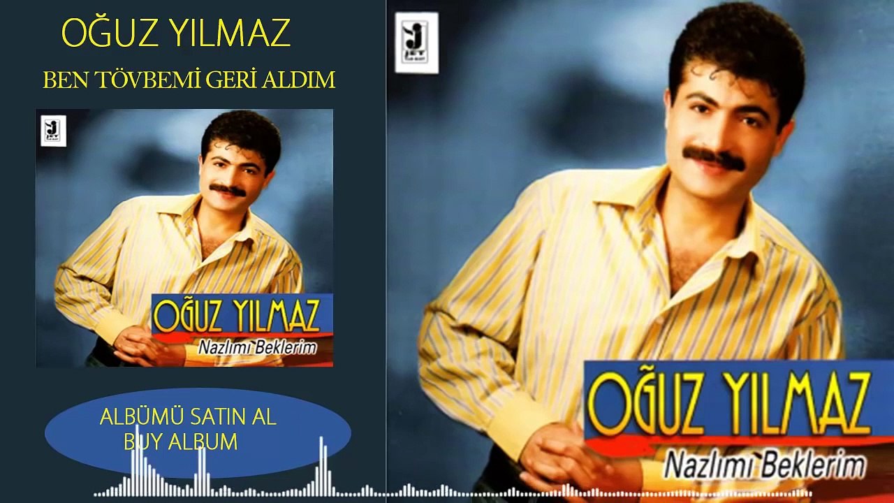 Oğuz Yılmaz - Ben Tövbemi Geri Aldım
