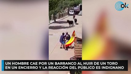 Un hombre cae por un barranco al huir de un toro en un encierro y la reacción del público es indignante