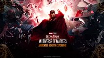 Doctor Strange in the Multiverse of Madness_ The Augmented Reality Experience