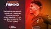 Premier League Stats Performance of the Week - Roberto Firmino