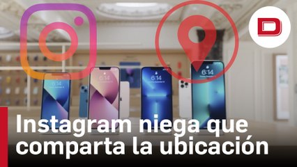 Instagram niega que comparta la ubicación precisa de seguidores en la última actualización de iOS