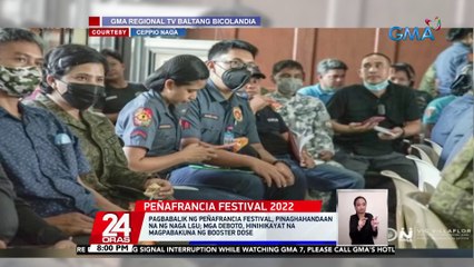 Pagbabalik ng Peñafrancia Festival, pinaghahandaan na ng Naga LGU; mga deboto, hinihikayat na magpabakuna ng booster dose | 24 Oras