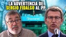 La dura advertencia de Sergio Fidalgo a los populares: “El PP carece de instinto asesino”