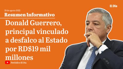 Donald Guerrero, principal vinculado a desfalco al Estado por RD$19 mil millones