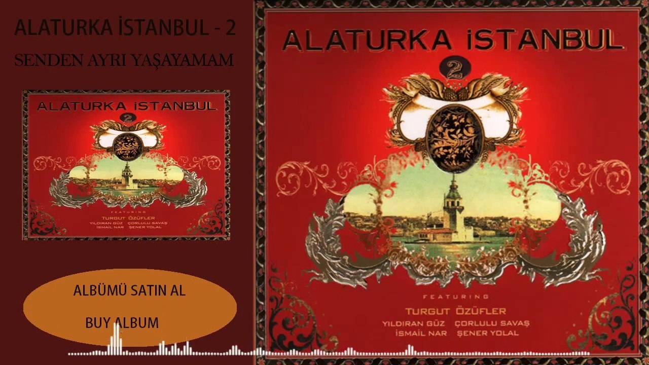 Alaturka İstanbul - 2 - Senden Ayrı Yaşayamam