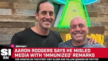 Aaron Rodgers Reveals He Misled Media With ‘Immunized’ Remarks