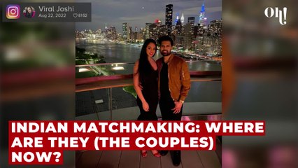 Indian Matchmaking: where are they now?