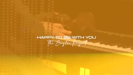 The Baylor Project - Happy To Be With You