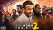The Adam Project 2 Trailer Netflix,The Adam Sequel, Ryan Reynolds