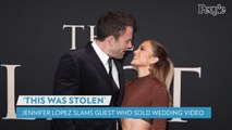 Jennifer Lopez Slams Wedding Attendee Who 'Sold' Private Video from Ceremony: 'This Was Stolen'