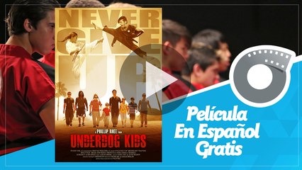 Underdog Kids - Película En Español Gratis