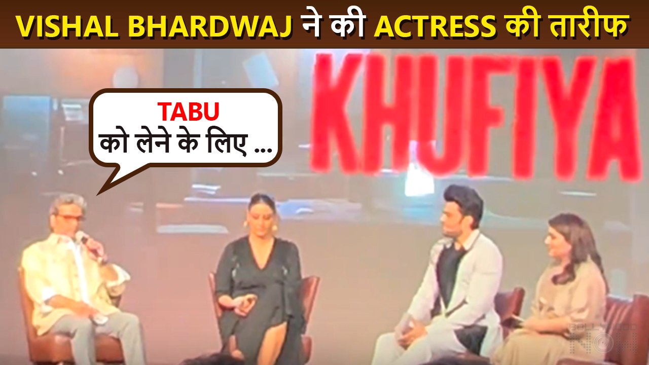 Khufiya Tabu Receives A GRAND Welcome, Vishal Bharadwaj Praises Actress
