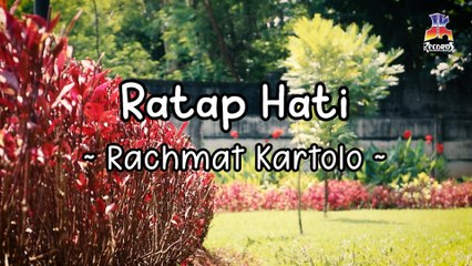 Rachmat Kartolo - Ratap Hati (Official Lyric Video)