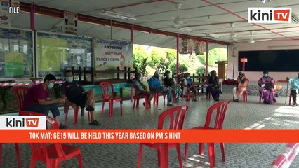 Tok Mat: GE15 will be held this year based on PM's hint