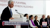 Anuncian Plan Integral para abastecimiento de agua potable en Valle de México