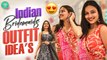 Best outfits for Indian Bridal Squad || Wedding Series || Priya's Studio