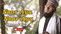 Noor Aya Noor Aya | Naat | Ahmed Raza | HD Video