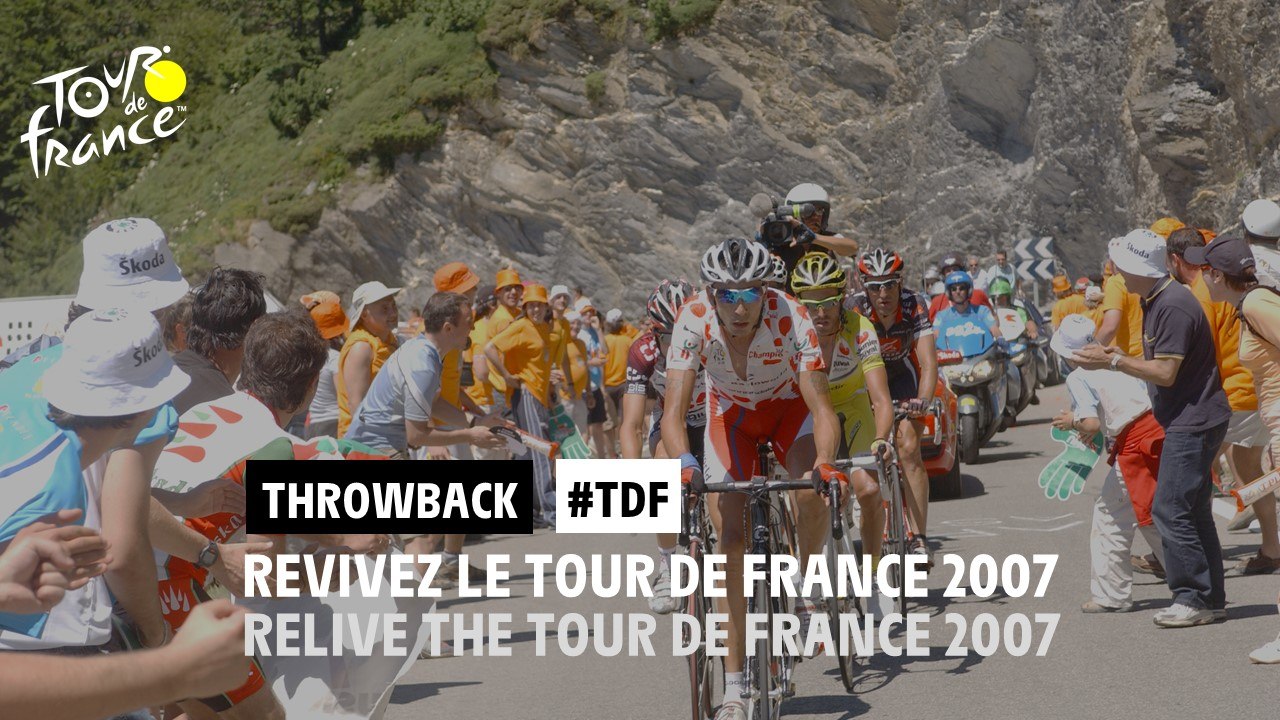 Throwback - Tour de France 2007 - #TDF