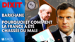 BARKHANE : POURQUOI ET COMMENT LA FRANCE A ÉTÉ CHASSÉE DU MALI
